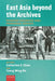 East Asia Beyond the Archives: Missing Sources and Marginal Voices by Catherine S. Chan, Tsang Wing Ma