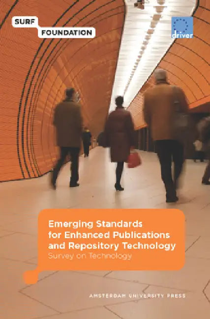 Emerging Standards for Enhanced Publications and Repository Technology: Survey on Technology by Marjan Vernooy-Gerritsen