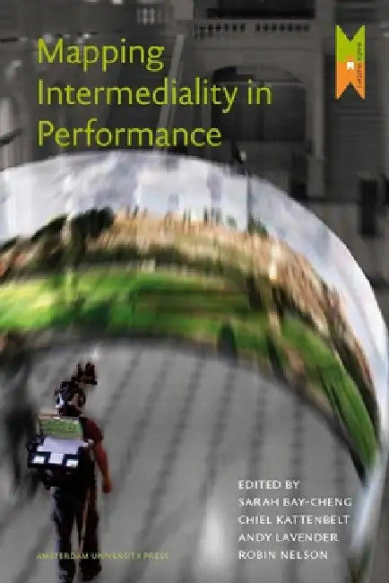 Mapping Intermediality in Performance by Andy Lavender