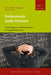 Professionals Under Pressure: The Reconfiguration of Professional Work in Changing Public Services by Mirko Noordegraaf