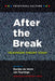 After The Break: Television Theory Today by Marijke de Valck, Jan Teurlings