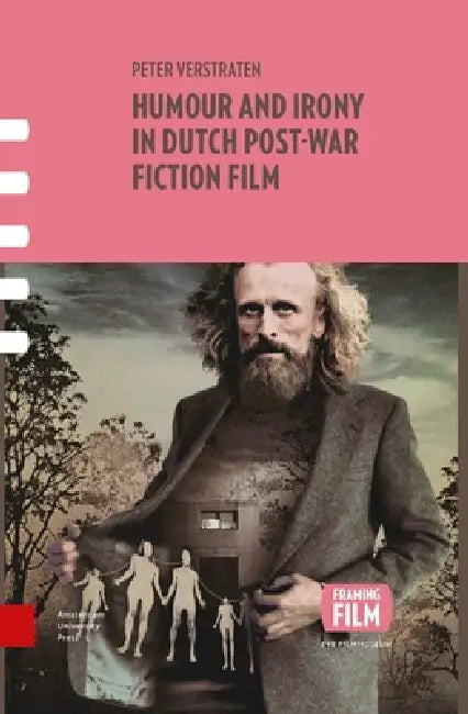 Humour and Irony in Dutch Post-War Fiction Film by Peter Verstraten