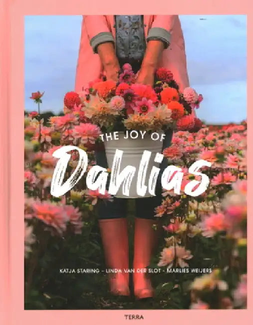 The Joy of Dahlias by Linda Van Der Slot