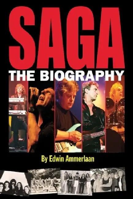 SAGA - The Biography by Edwin Ammerlaan