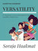 Versatility by Soraja Haakmat
