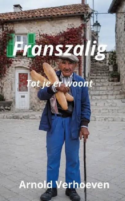 Franszalig by Arnold Verhoeven