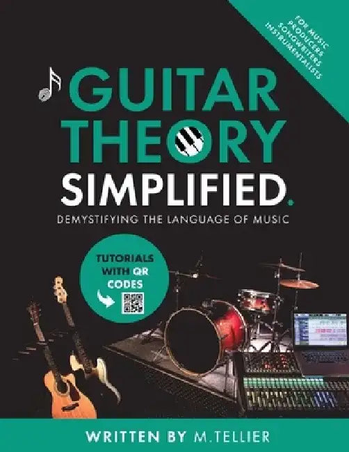 Guitar Theory Simplified by Melvin Tellier