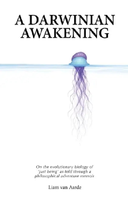 A Darwinian Awakening by Liam Van Aarde