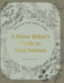 A Home Baker's Guide to Food Science: Discover Why Baking Works by Nicolette Van Niekerk