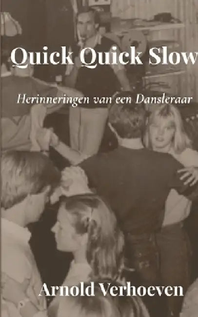 Quick Quick Slow by Arnold Verhoeven