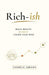 Rich-ish: Build Wealth Without Losing Your Mind by Carmelo Abramo