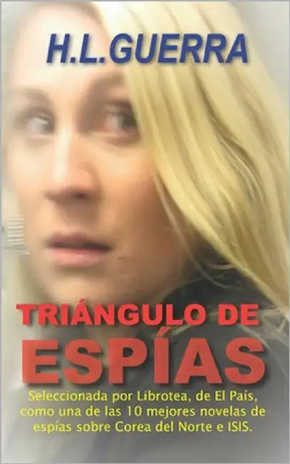 Tríangulo de espías by Lopez Y. Guerra (H L. Guerra), Humberto