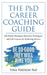The PhD Career Coaching Guide by Tina Kv Persson