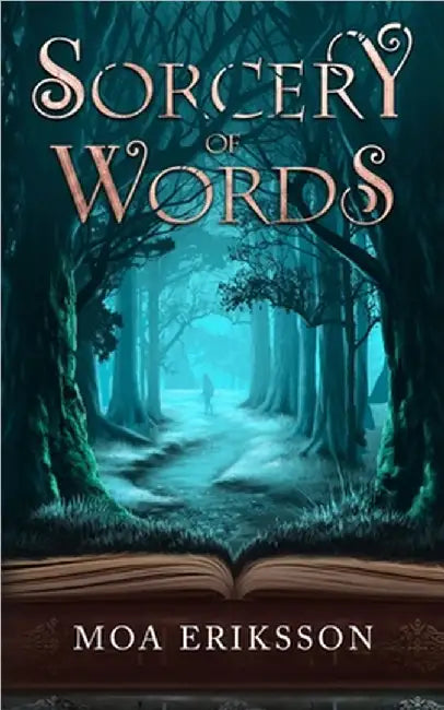 Sorcery of Words by Eriksson, Moa