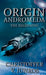 Origin Andromeda: The Beginning by Christoffer Vuolo Junros