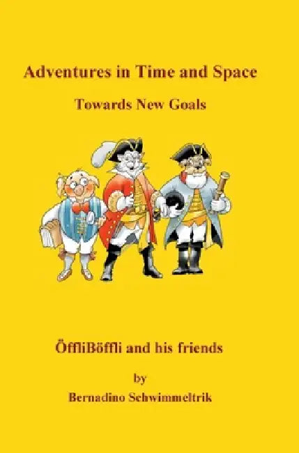 Towards New Goals: Adventures in Time and Space by Bjarke Olsen