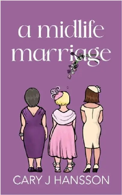 A Midlife Marriage by Cary J. Hansson