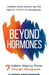 Beyond Hormones: 7 Holistic Ways to Thrive Through Menopause by Kristjan Kristjansson