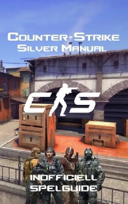 Counter-Strike: Silver Manual by Ewoksson
