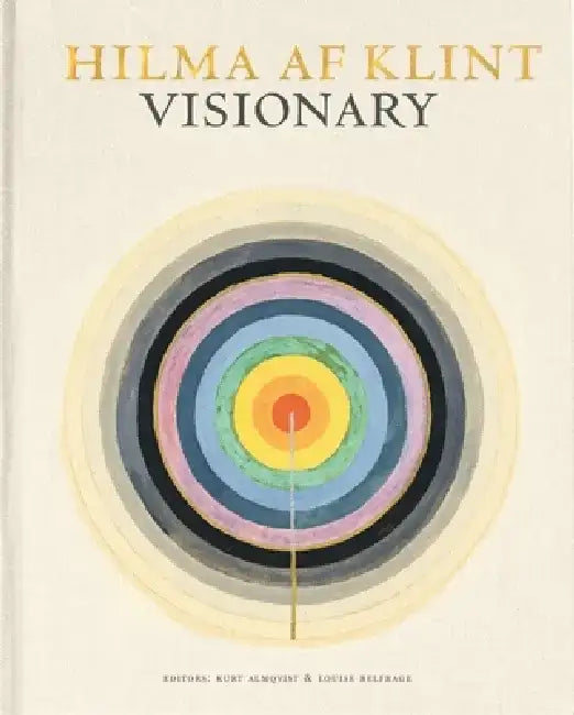 Hilma AF Klint: Visionary by Hilma Af Klint