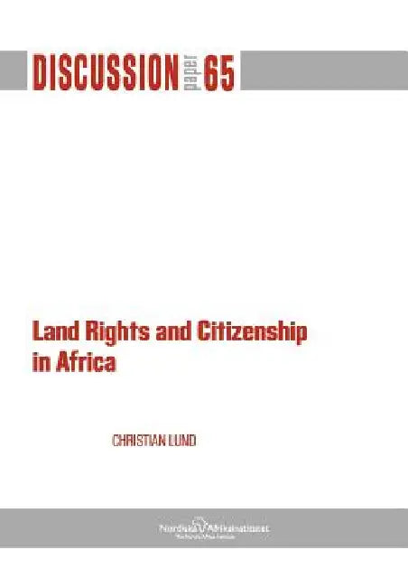 Land Rights and Citizenship in Africa by Christian Lund
