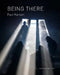 Paul Hansen: Being There by Paul Hansen