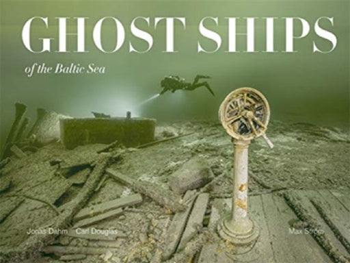 Ghost Ships of the Baltic Sea by Carl Douglas