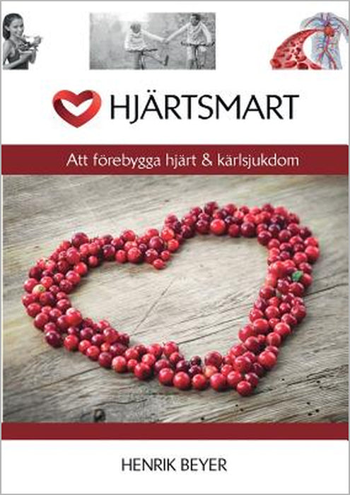 Hjärtsmart: Att förebygga hjärt & kärlsjukdom by Henrik Beyer