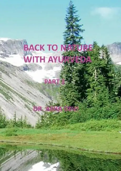 Back to Nature with Ayurveda - part 2 by Asha Devi