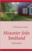 Historier från Småland: Novellsamling by Johansson-Sutare, P-M