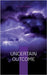 Uncertain Outcome by Bolinder, Ulla