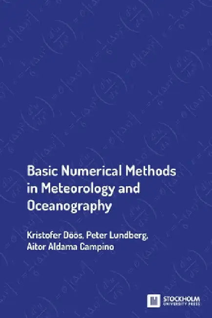 Basic Numerical Methods in Meteorology and Oceanography by Kristofer Döös