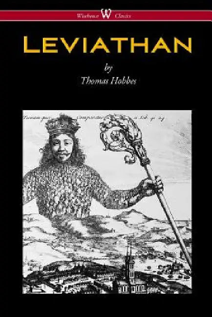 Leviathan (Wisehouse Classics - The Original Authoritative Edition) by Thomas Hobbes, Sam Vaseghi