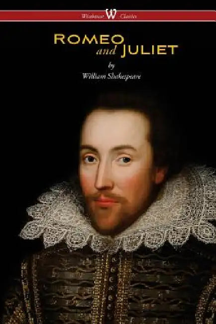 Romeo and Juliet (Wisehouse Classics Edition) by William Shakespeare