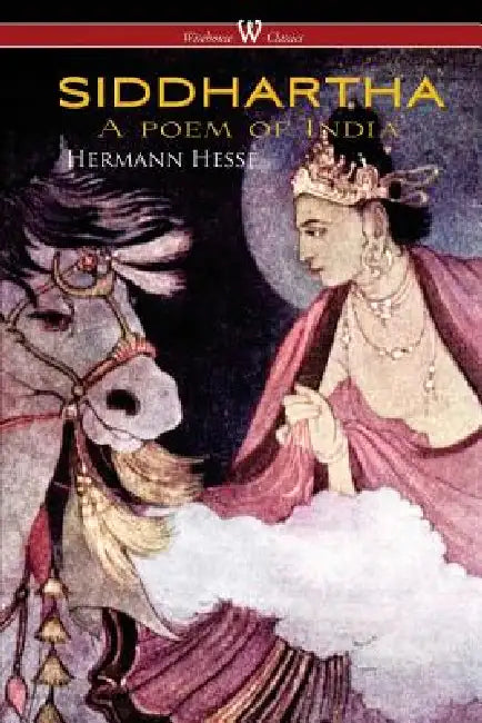 SIDDHARTHA (Wisehouse Classics Edition) by Hermann Hesse, David Wyllie