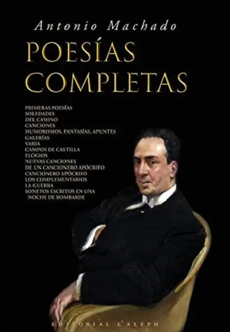 Antonio Machado: Poesías Completas by Antonio Machado
