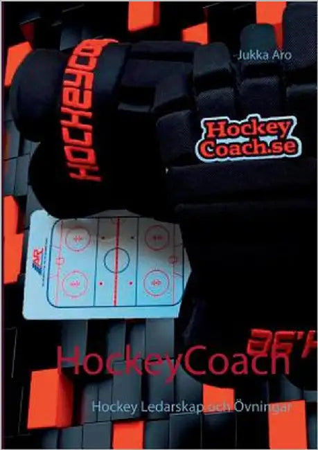 HockeyCoach: Hockey Ledarskap och Övningar by Aro, Jukka