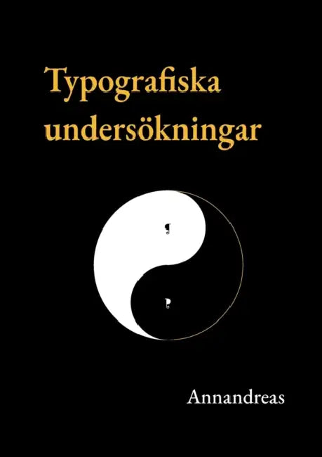 Typografiska undersökningar by -. Annandreas