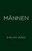 Männen by Evelina Varas