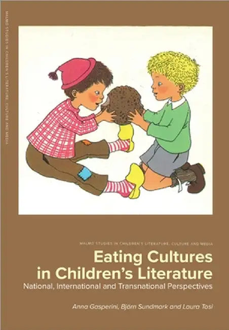 Eating Cultures in Children's Literature: National, International and Transnational Perspectives: National, International and Transnational Perspectiv by Anna Gasperini