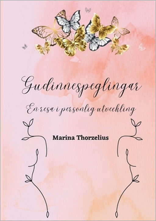 Gudinnespeglingar: En resa i personlig utveckling by Marina Thorzelius