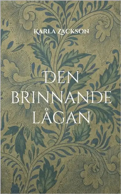 Den brinnande lågan by Zackson, Karla