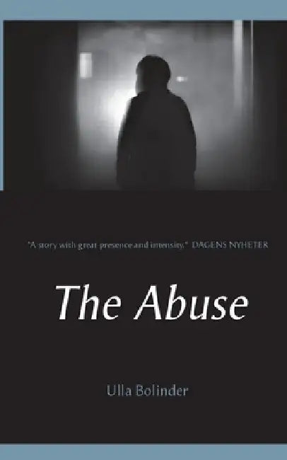 The Abuse by Ulla Bolinder