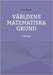 Världens matematiska grund: Lösningar by Thomé, Erik