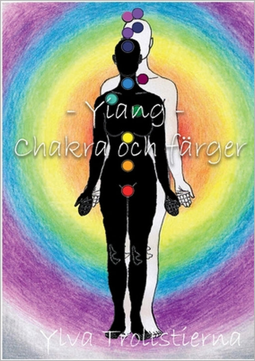 Yiang - Chakras och färger by Ylva Trollstierna