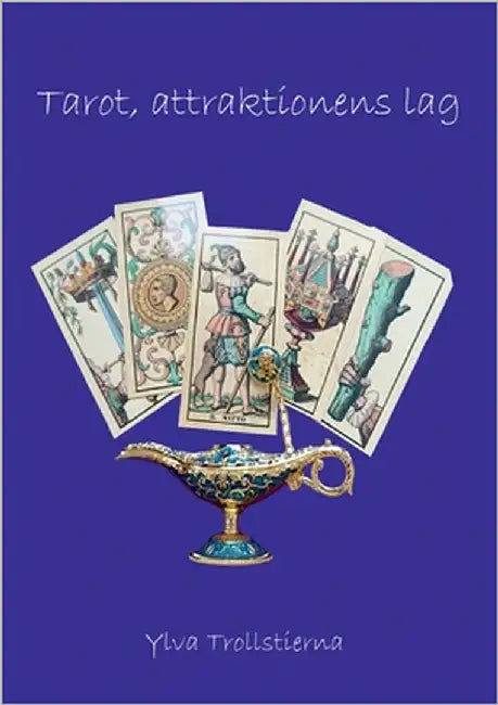 Tarot och attraktionens lag by Trollstierna, Ylva