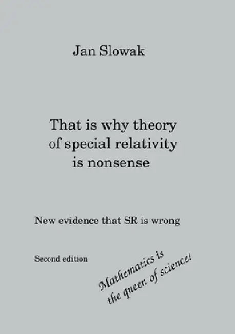 That is why theory of special relativity is nonsense by Jan Slowak