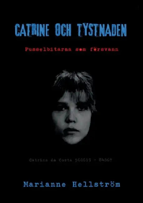 Catrine och tystnaden: Pusselbitarna som försvann by Marianne Hellström
