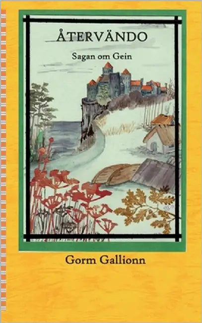 Återvändo: Sagan om Gein by Gallionn, Gorm