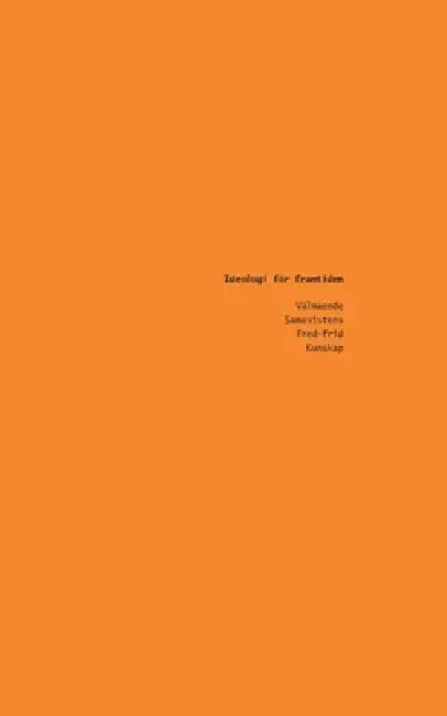 Ideologi för framtiden: Välmående Samexistens Fred-Frid Kunskap by Creative Common